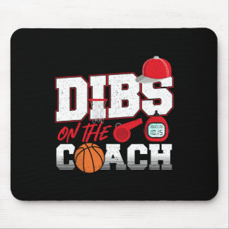 Dibs on the Coach Basketball Coach Wife Girlfriend Mouse Mat
