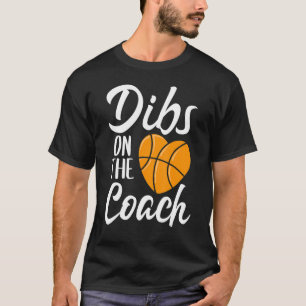 Dibs On The Coach Basketball Heart Cute Mothers Da T-Shirt