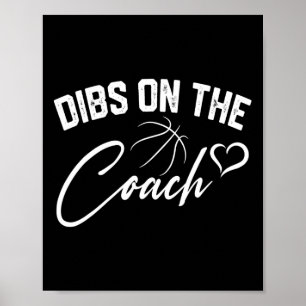 Dibs On The Coach Cute Basketball Coach Wife Mum G Poster