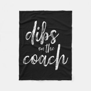 Dibs On The Coach  Fleece Blanket