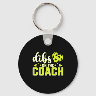 Dibs on the coach funny pickleball coach's wife key ring