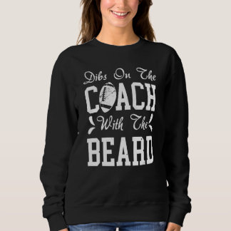 Dibs on The Coach With the beard Football Coach's Sweatshirt