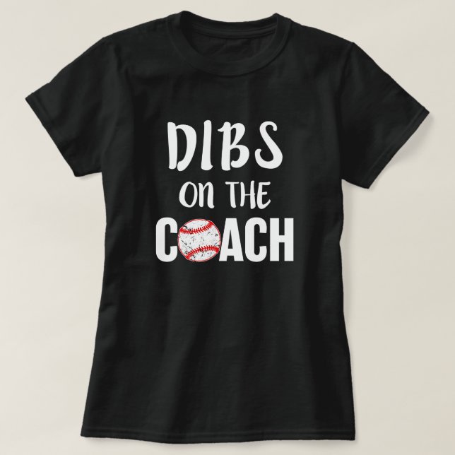 Dibs on the coach womens baseball shirt - wife (Design Front)