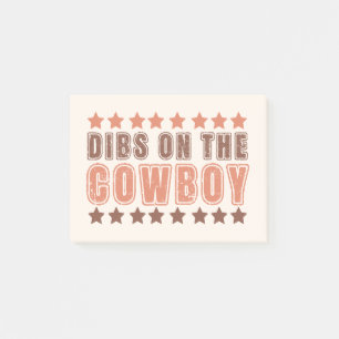 Dibs On The Cowboy Post-it Notes