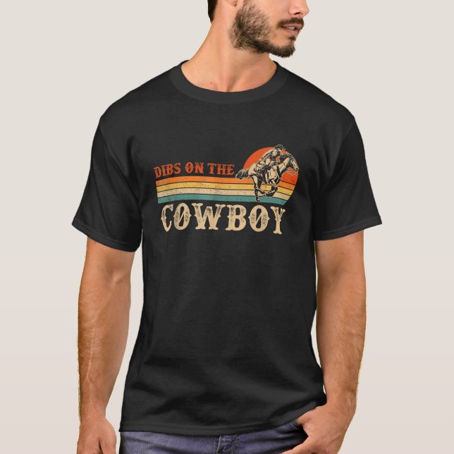 Dibs On The Cowboy Rodeo Western Cowboy Country Lo T-Shirt (Front)