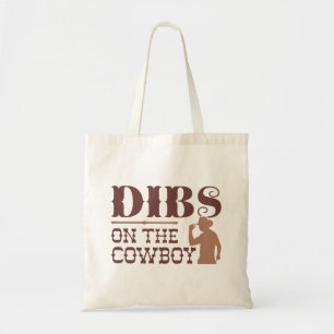 Dibs On The Cowboy Tote Bag