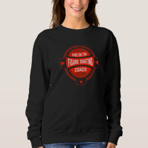 Dibs on the Figure Skating Coach Sayings Funny Quo Sweatshirt