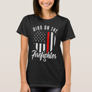 Dibs On The Firefighter Wife Girlfriend Thin Red T-Shirt