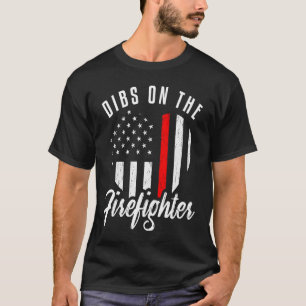 Dibs On The Firefighter Wife Girlfriend Thin Red T-Shirt