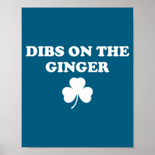 Dibs on the ginger, funny shamrock st patrick's da poster