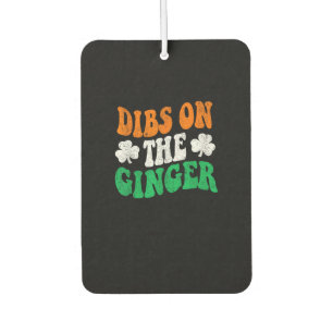 Dibs On The Ginger Retro Irish Flag Funny St Patri Car Air Freshener