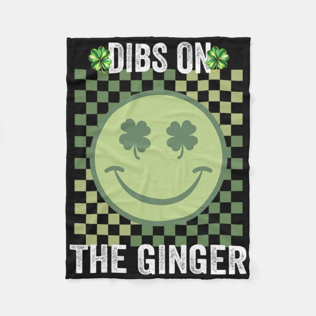 Dibs On The Ginger St Patricks Day Funny Irish Sha Fleece Blanket (Front)