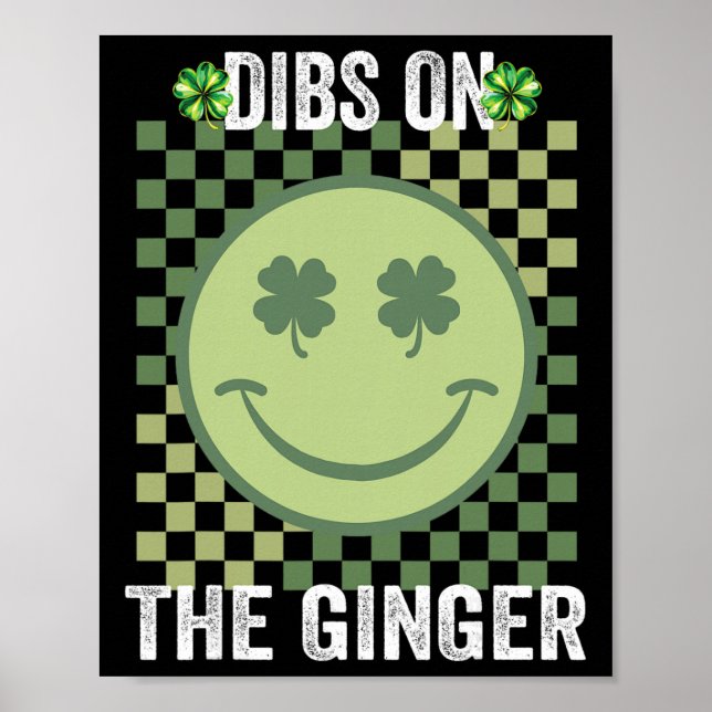 Dibs On The Ginger St Patricks Day Funny Irish Sha Poster (Front)
