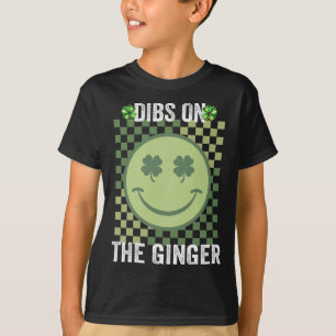 Dibs On The Ginger St Patricks Day Funny Irish Sha T-Shirt