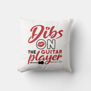 Dibs on the Guitar Player Cushion