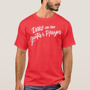 Dibs on the Guitar Player Funny Band Wife Gifts Wo T-Shirt