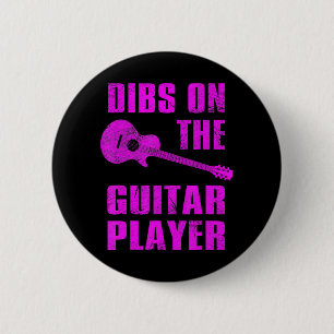 Dibs On The Guitar Player Funny Guitarist Lover 6 Cm Round Badge