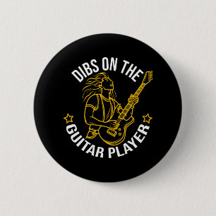 Dibs On The Guitar Player Funny Guitarist Lover 6 Cm Round Badge