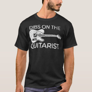 Dibs On The Guitarist Guitar Player Wife T-Shirt