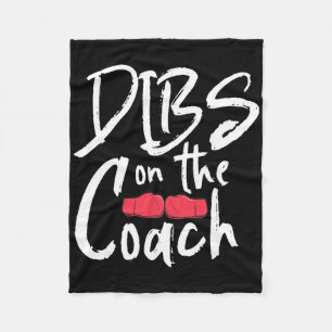 Dibs On The Kickboxing Coach Fleece Blanket