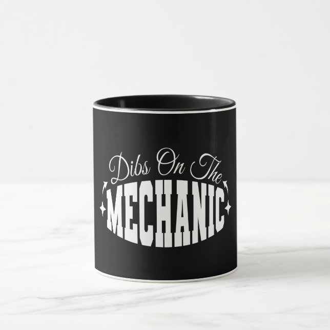 Dibs On The Mechanic Car Maintenance Repairman Dad Mug (Center)