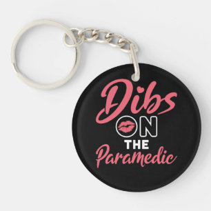 Dibs on the Paramedic EMT Wife Girlfriend Key Ring