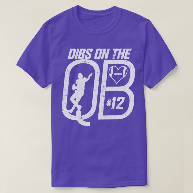 DIBS ON THE QUARTERBACK 12 LOVE FOOTBALL NUMBER 12 T-Shirt (Design Front)