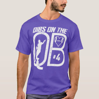 DIBS ON THE QUARTERBACK 4 LOVE FOOTBALL NUMBER 4 Q T-Shirt