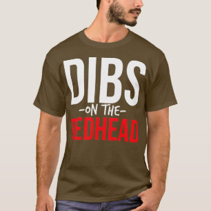 Dibs On The Redhead 41 T-Shirt