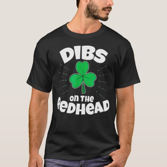 Dibs on the Redhead _6  T-Shirt (Front)