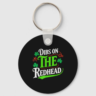 Dibs on the redhead funny green clover st patrick' key ring