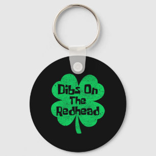 Dibs On The Redhead Funny Irish St Patricks Day Sh Key Ring