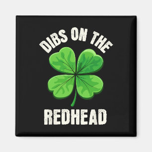 Dibs On The Redhead Funny Irish St Patricks Day Sh Magnet