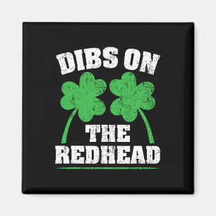 Dibs On The Redhead Funny Irish St Patricks Day Sh Magnet