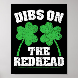 Dibs On The Redhead Funny Irish St Patricks Day Sh Poster