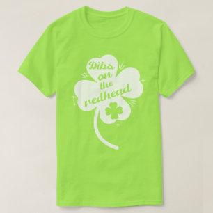 Dibs on the Redhead Funny St. Patrick’s Day Shamro T-Shirt