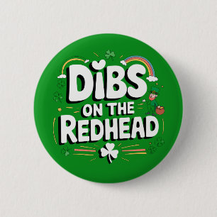 Dibs On The Redhead Funny St Patrick's Day 6 Cm Round Badge