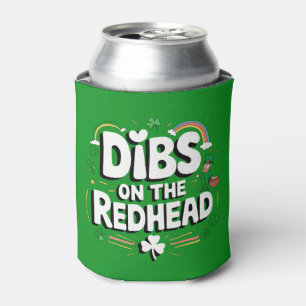 Dibs On The Redhead Funny St Patrick's Day Can Cooler