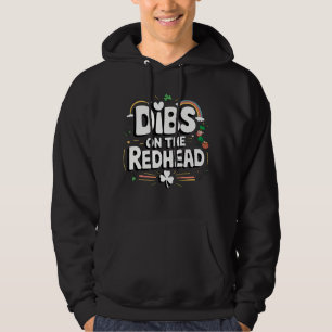Dibs On The Redhead Funny St Patrick's Day Hoodie