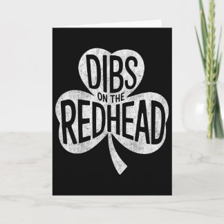 Dibs On The Redhead Funny St Patrick's Day Men  Card