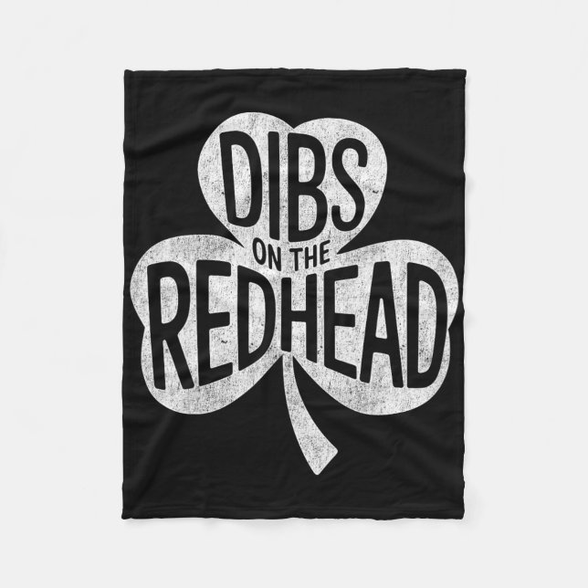 Dibs On The Redhead Funny St Patrick's Day Men  Fleece Blanket (Front)