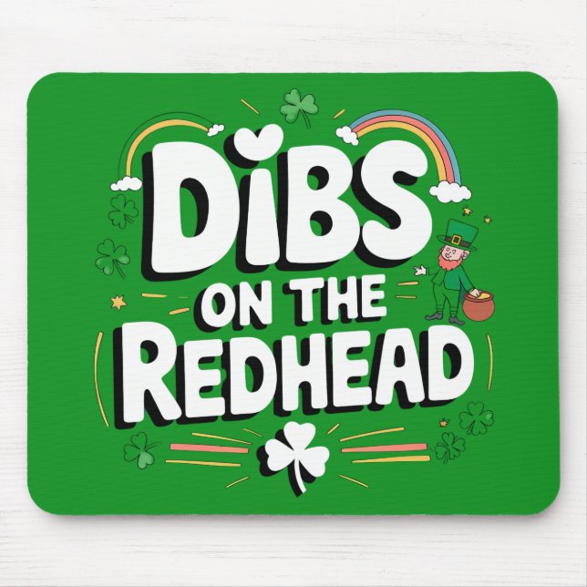 Dibs On The Redhead Funny St Patrick's Day Mouse Mat (Front)