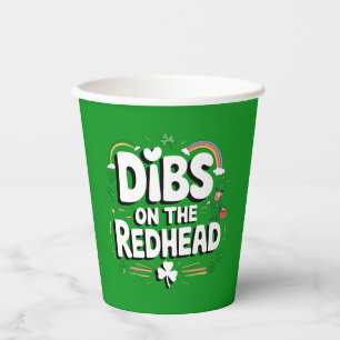 Dibs On The Redhead Funny St Patrick's Day Paper Cups
