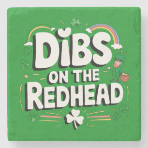 Dibs On The Redhead Funny St Patrick's Day Stone Coaster