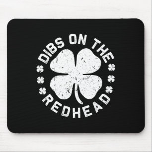 Dibs On The Redhead Irish St Patricks Day Shamrock Mouse Mat