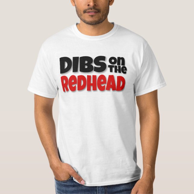 DIBS ON THE REDHEAD Shirt (Front)