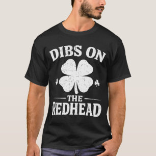Dibs on the redhead shirt funny st patrick's day
