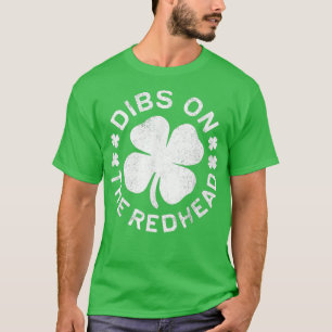 Dibs On The Redhead Shirt Funny St Patricks Day Dr