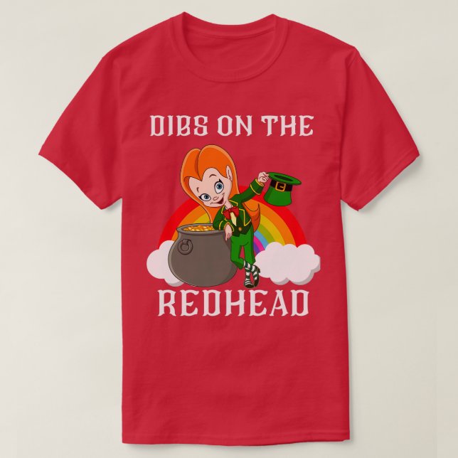 Dibs On The Redhead Shirt Funny St Patricks Day No (Design Front)