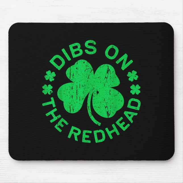 Dibs On The Redhead Shirt Men Women Funny St Patri Mouse Mat (Front)